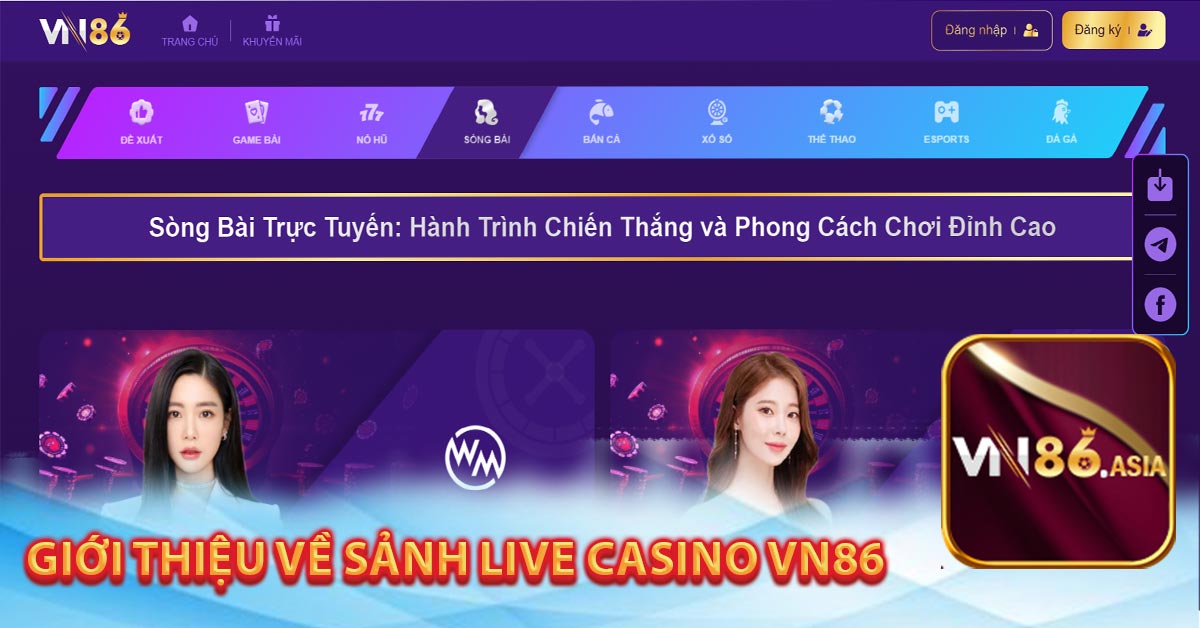 Giới thiệu về sảnh live casino vn86